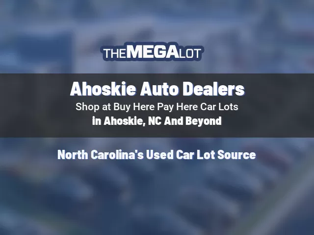 Ahoskie Auto Dealers