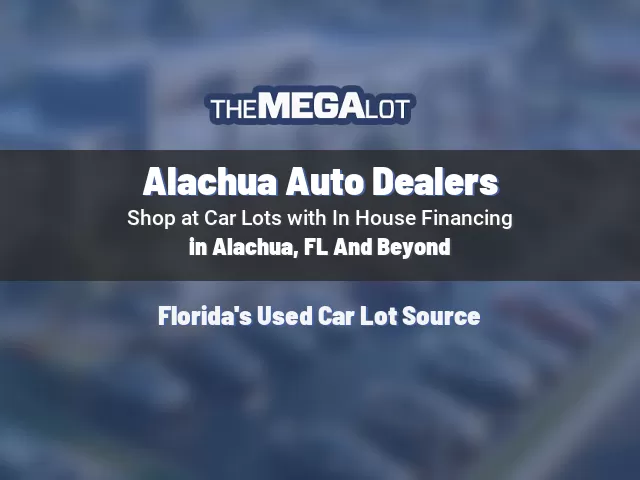 Alachua Auto Dealers