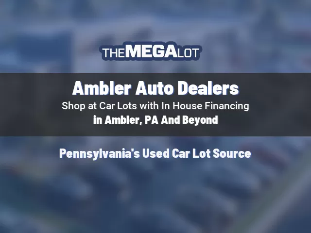 Ambler Auto Dealers