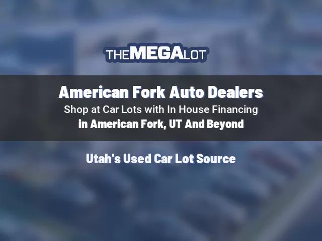 American Fork Auto Dealers