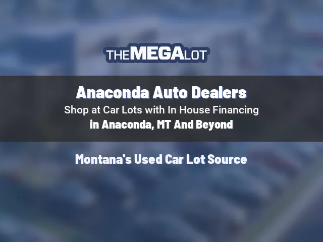 Anaconda Auto Dealers