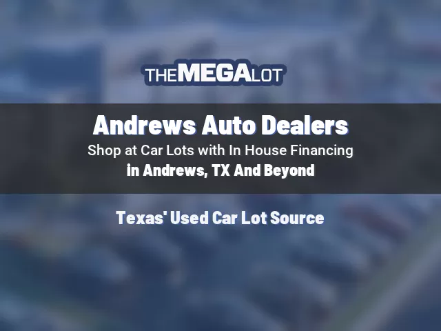 Andrews Auto Dealers