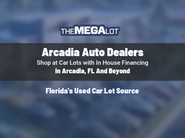 Arcadia Auto Dealers