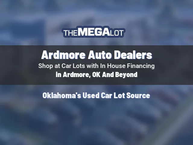 Ardmore Auto Dealers