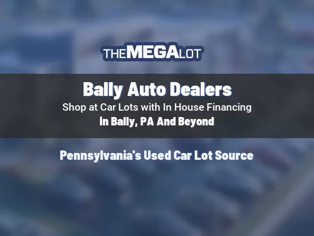 Bally Auto Dealers