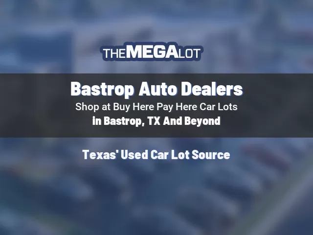 Bastrop Auto Dealers