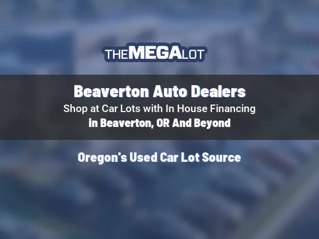 Beaverton Auto Dealers