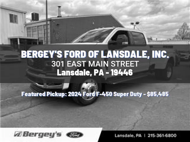 BERGEY'S FORD OF LANSDALE, INC.