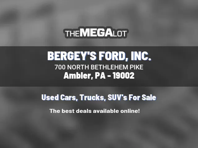 BERGEY'S FORD, INC.