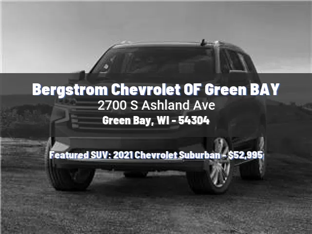 Bergstrom Chevrolet OF Green BAY