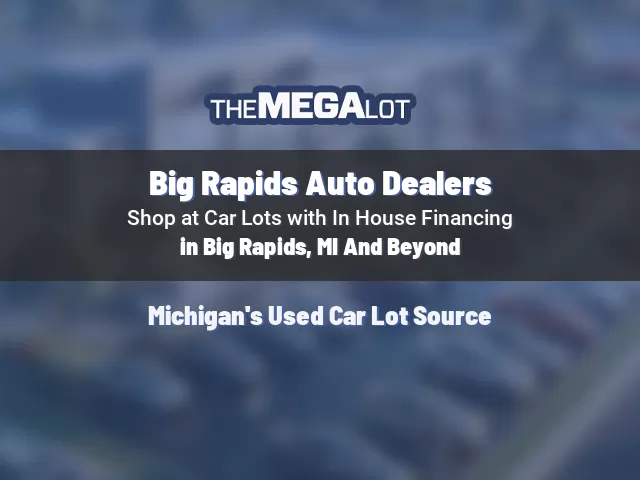 Big Rapids Auto Dealers