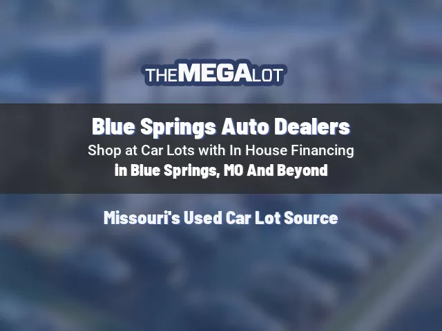 Blue Springs Auto Dealers