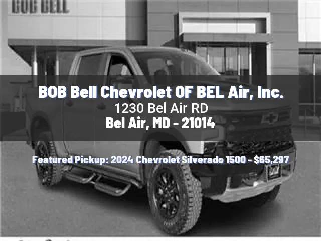 BOB Bell Chevrolet OF BEL Air, Inc.