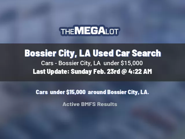 Bossier City, LA Used Car Search