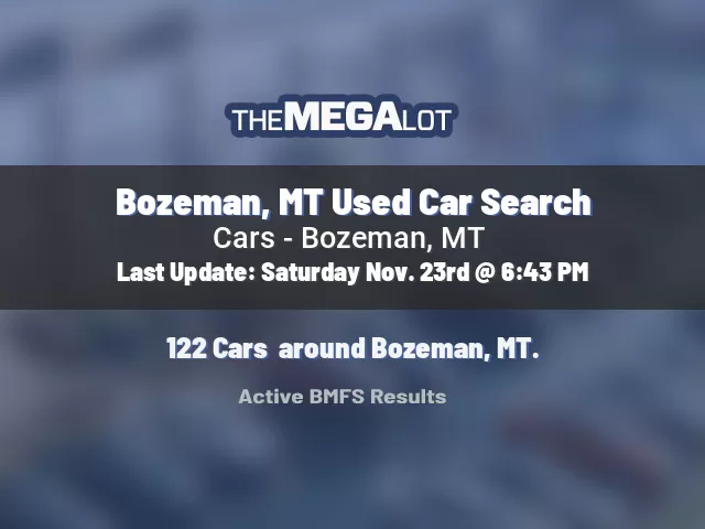 Bozeman, MT Used Car Search