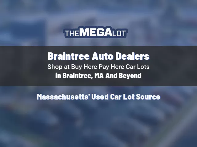 Braintree Auto Dealers