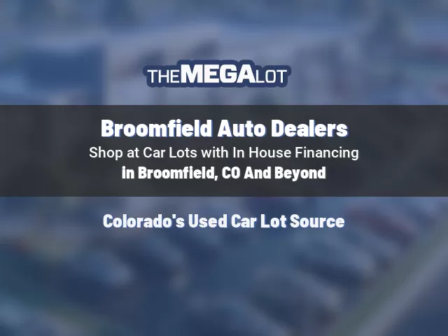 Broomfield Auto Dealers