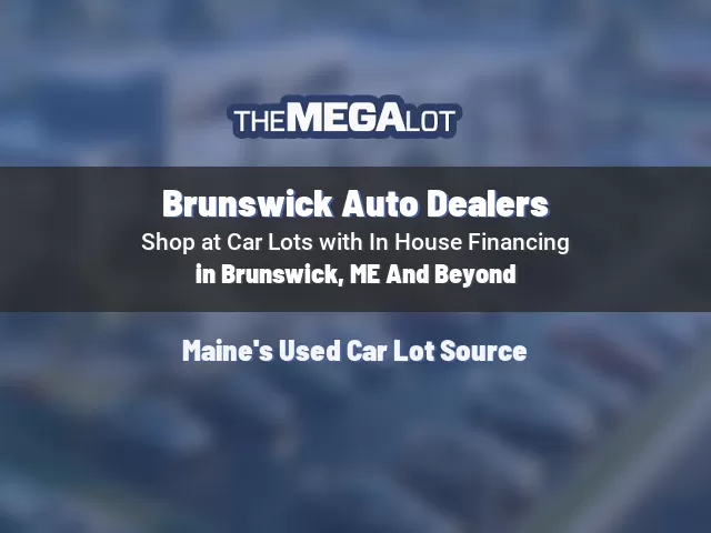 Brunswick Auto Dealers