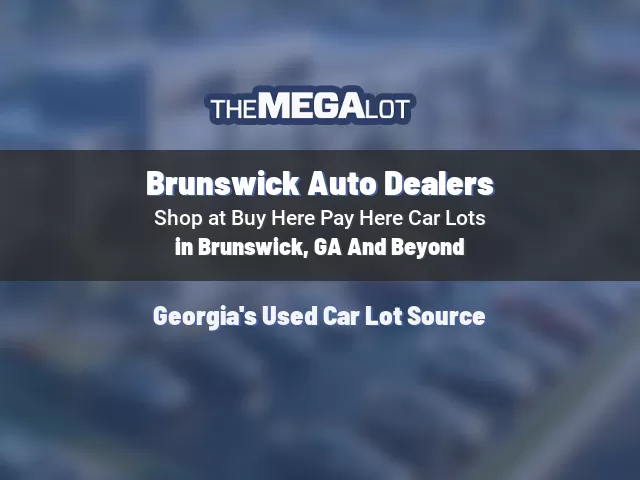 Brunswick Auto Dealers