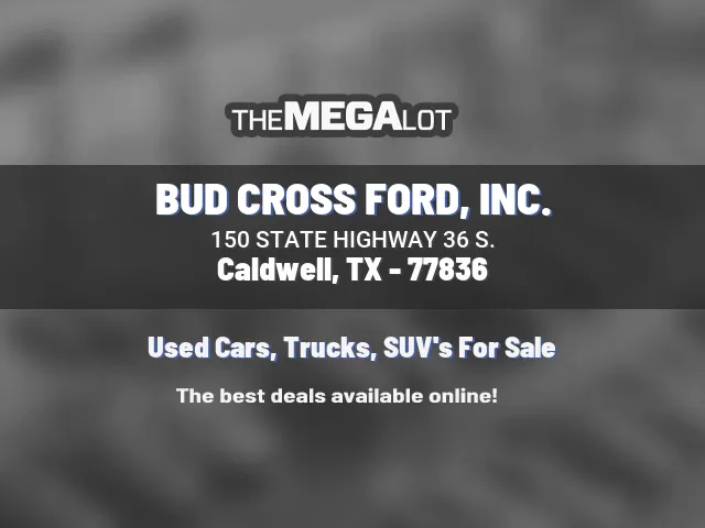 BUD CROSS FORD, INC.