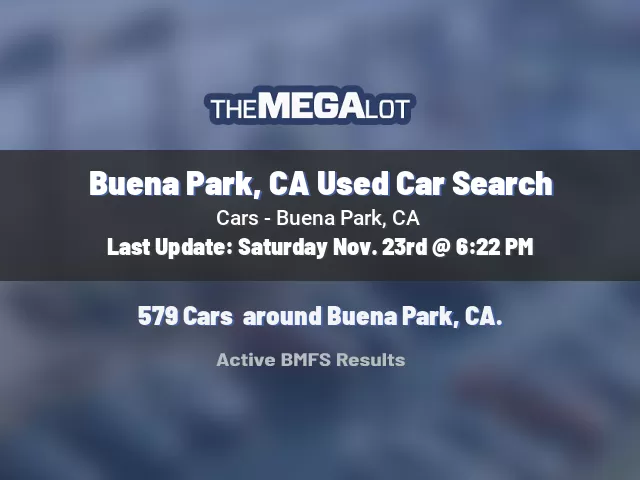 Buena Park, CA Used Car Search