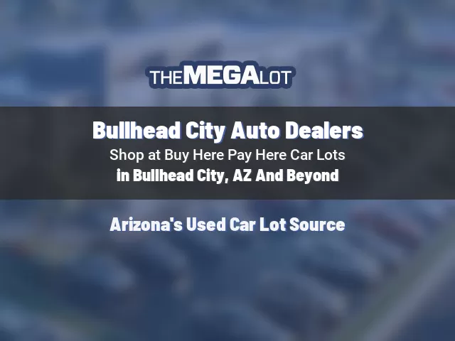 Bullhead City Auto Dealers