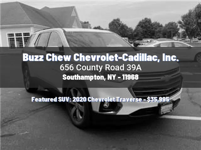 Buzz Chew Chevrolet-Cadillac, Inc.