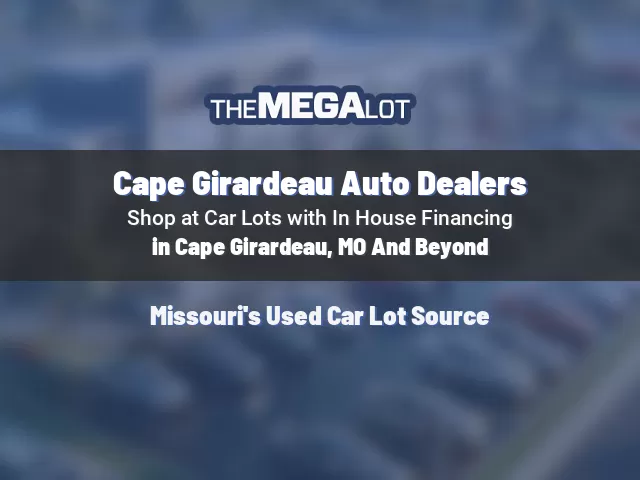 Cape Girardeau Auto Dealers