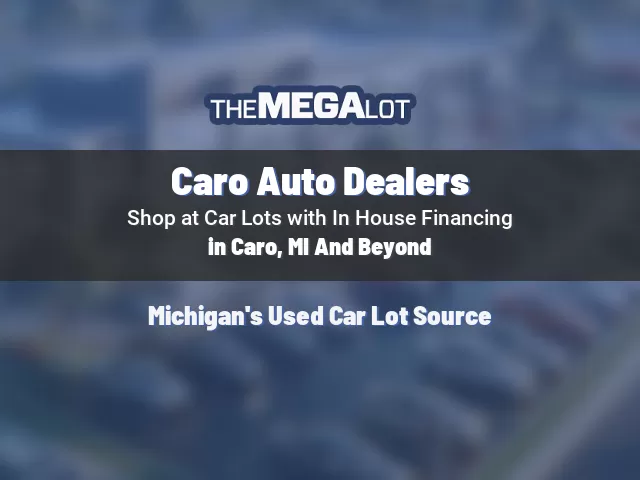 Caro Auto Dealers