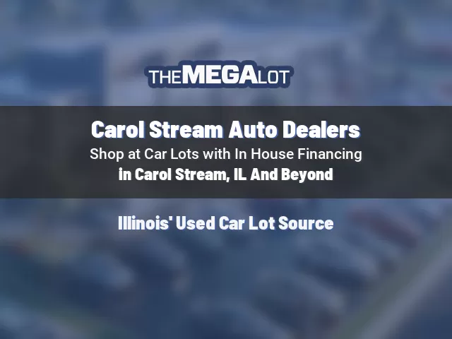 Carol Stream Auto Dealers