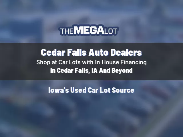 Cedar Falls Auto Dealers