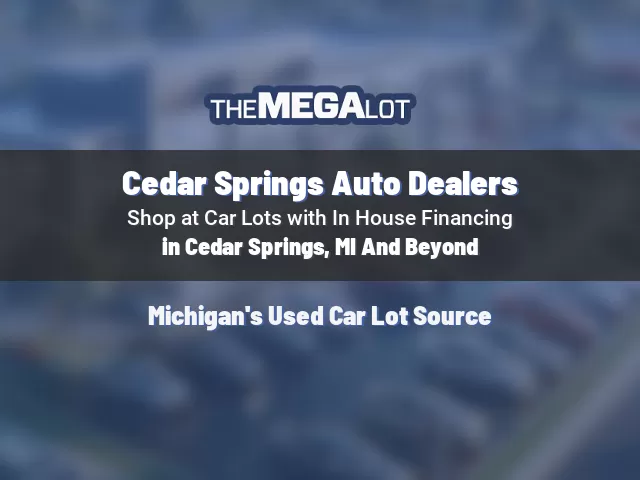 Cedar Springs Auto Dealers