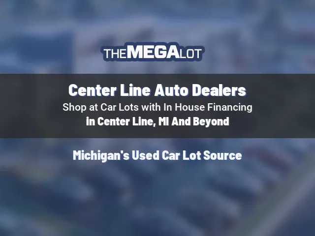 Center Line Auto Dealers