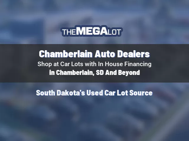 Chamberlain Auto Dealers