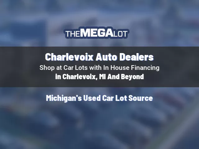 Charlevoix Auto Dealers