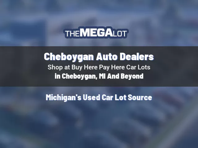 Cheboygan Auto Dealers