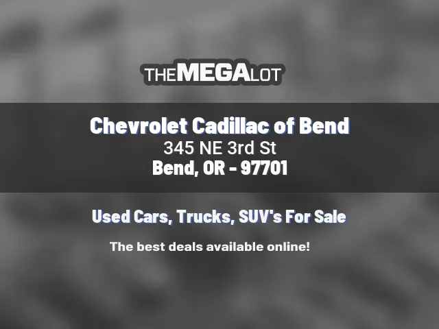 Chevrolet Cadillac of Bend