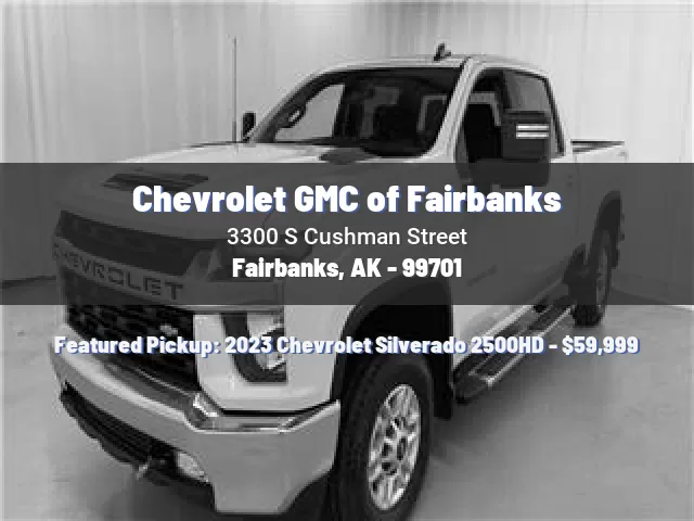 Chevrolet GMC of Fairbanks