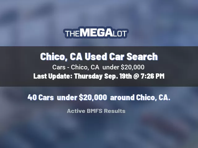 Chico, CA Used Car Search