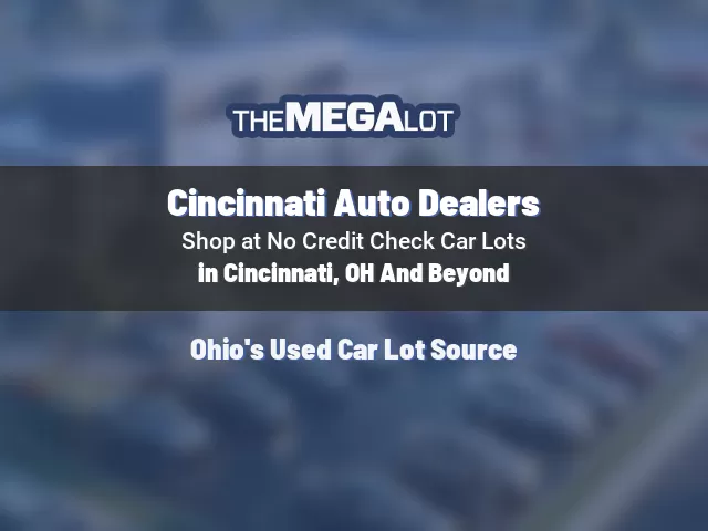 Cincinnati Auto Dealers