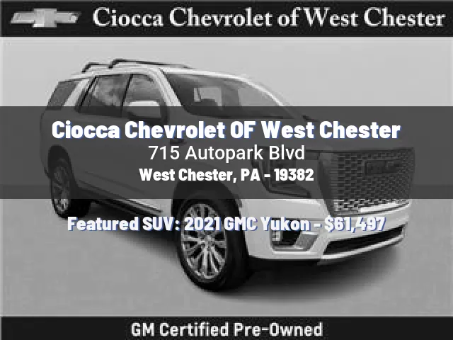 Ciocca Chevrolet OF West Chester