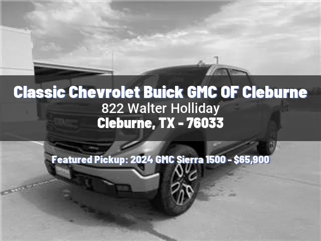 Classic Chevrolet Buick GMC OF Cleburne