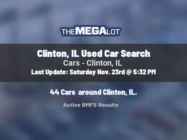 Clinton, IL Used Car Search