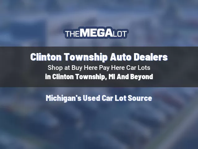 Clinton Township Auto Dealers