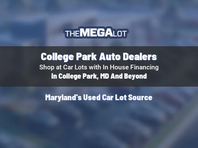 College Park Auto Dealers