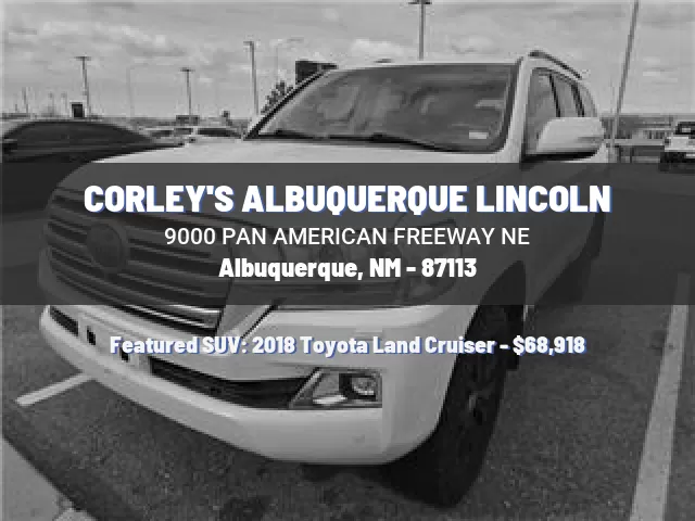 CORLEY'S ALBUQUERQUE LINCOLN