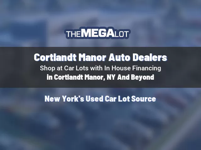 Cortlandt Manor Auto Dealers