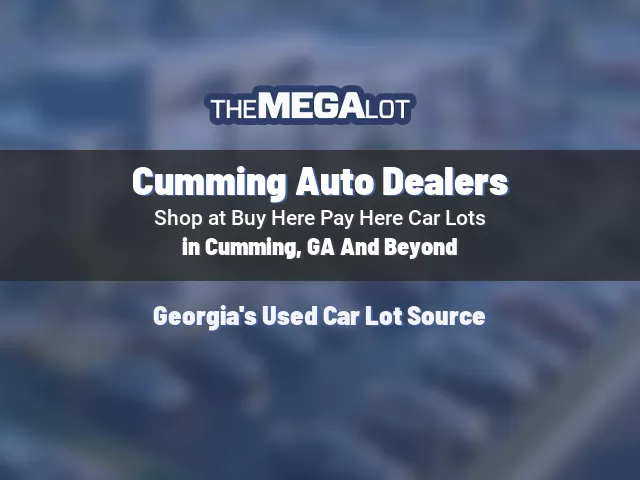 Cumming Auto Dealers