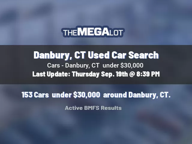 Danbury, CT Used Car Search