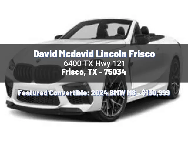 David Mcdavid Lincoln Frisco